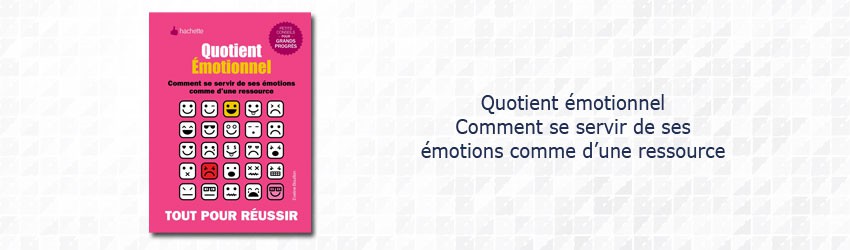 quotient-emotionnel-comment-se-servir-de-ses-emotions-comme-d-une-ressource-1